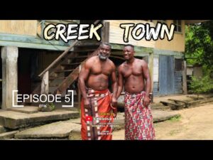 Creek Town (Obio Oko) – Episode 5