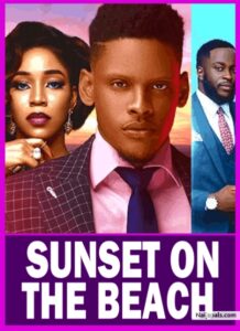 Sunset On The Beach (2024) – Nollywood Movie