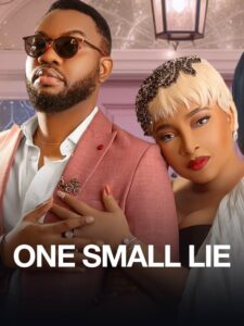 One Small Lie (2024) – Nollywood Movie