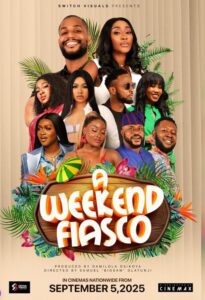 A Weekend Fiasco (2025) – Nollywood Movie